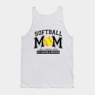 Softball Mom Like A Normal Mom But Louder And Prouder Tank Top